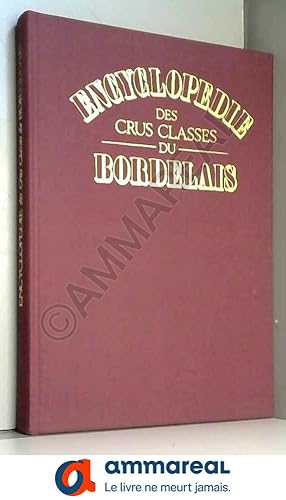 Bild des Verkufers fr Encyclopdie des crus classes du bordelais zum Verkauf von Ammareal