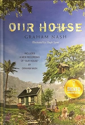 OUR HOUSE (Signed Exclusive Hardcover 1st.) Signed by Graham Nash of CSNY