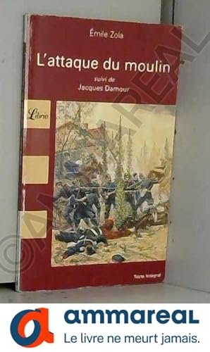 Seller image for L'attaque du moulin : Suivi de Jacques Damour for sale by Ammareal
