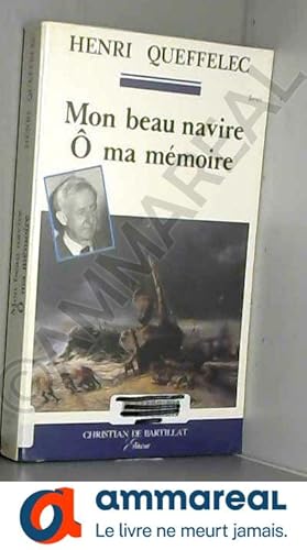 Image du vendeur pour Mon beau navire,  ma mmoire. Mmoires de Bretagne mis en vente par Ammareal