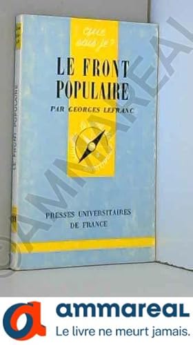 Bild des Verkufers fr LE FRONT POPULAIRE (1934-1938) - COLLECTION "QUE SAIS-JE ?" N1209. zum Verkauf von Ammareal