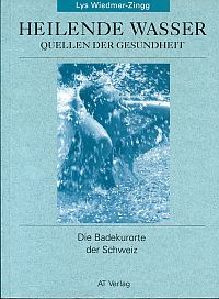 Seller image for Heilende Wasser. Quellen der Gesundheit ; die Badekurorte der Schweiz. for sale by Bcher Eule