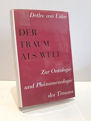 Der Traum als Welt. Untersuchungen zur Ontologie und Phänomenologie des Traums.