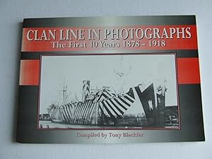 Bild des Verkufers fr Clan Line in Photographs. volume 1, The First Forty Years 1878-1918 zum Verkauf von McLaren Books Ltd., ABA(associate), PBFA