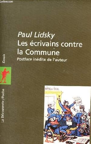 Bild des Verkufers fr Les crivains contre la Commune - Essais. zum Verkauf von Le-Livre