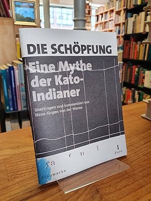 Die Schöpfung - Eine Mythe der Kato-Indianer, übertragen und kommentiertvon Hans Jürgen von der W...