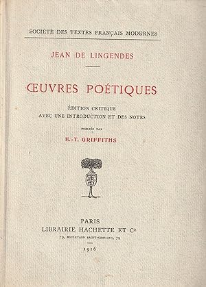 Oeuvres poétiques. Édition Critique Publiée Par E. T. Griffiths. Édition Originale.