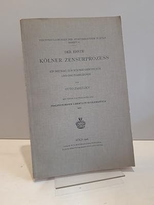 Der erste Kölner Zensurprozess. Ein Beitrag zur Kölner Geschichte und Inkunabelnkunde.