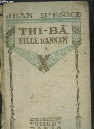 Seller image for Thi B fille d'Annam, Collection "iris" for sale by Le-Livre