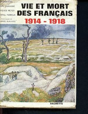 Imagen del vendedor de Vie et mort des franais 1914-1918 a la venta por Le-Livre