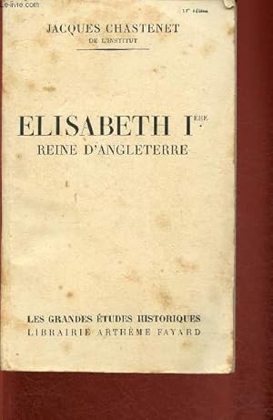 Seller image for Elisabeth Iere. Reine d'Angleterre (Collection "Les grandes tudes historiques"). 17e dition for sale by Le-Livre