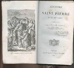 Bild des Verkufers fr Histoire de Saint-Pierre. Prince des Aptres et premier pape. zum Verkauf von Le-Livre