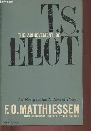 Bild des Verkufers fr The achievement of T.S. Eliot, an essay on the nature of poetry with a chapter on E liot's later work by C.L. Barber zum Verkauf von Le-Livre