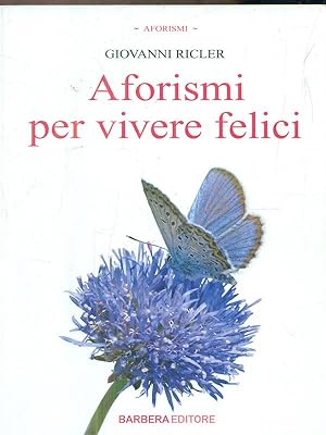 Bild des Verkufers fr Aforismi per vivere felici zum Verkauf von Librodifaccia