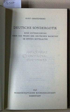 Deutsche Sondergotik. Eine Untersuchung über das Wesen der deutschen Baukunst im späten Mittelalter.