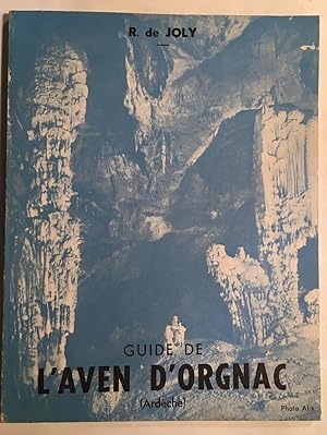 Guide de L' AVEN d' ORGNAC (ardèche)