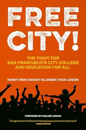 Immagine del venditore per Free City!: The Fight for San Francisco's City College and Education for All [Paperback ] venduto da booksXpress