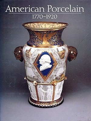 American Porcelain: 1770-1920