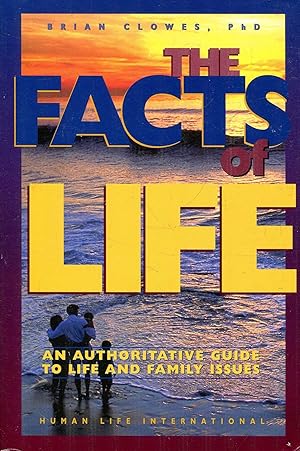 Seller image for The Facts of Life: An Authoritative Guide to Life & Family Issues for sale by Pendleburys - the bookshop in the hills