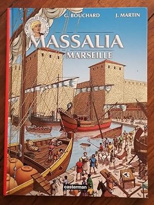 Massalia Marseille Les voyages d Alix BD 2013 - MARTIN Jacques et BOUCHARD Gilbert - Histoire BD ...