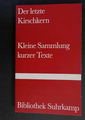 Imagen del vendedor de Der letzte Kirschkern - Kleine Sammlung kurzer Texte a la venta por Antiquariat Strter
