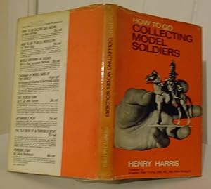 Seller image for How to Go Collecting Model Soldiers for sale by Mr Mac Books (Ranald McDonald) P.B.F.A.