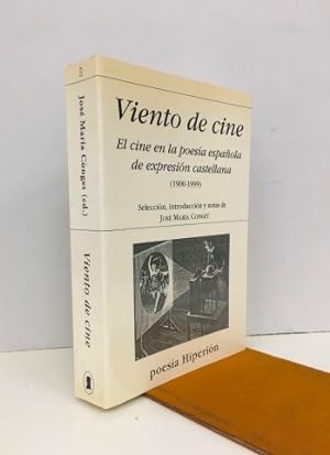 Viento de cine. El cine en la poesía española de expresión castellana (1900-1999).Con firma y ded...