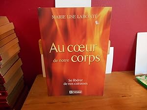 Seller image for Au coeur de notre corps. : Se librer de nos cuirasses for sale by La Bouquinerie  Dd