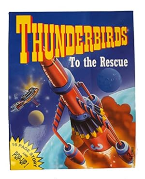 Bild des Verkufers fr Thunderbirds to the Rescue ("Thunderbirds" Novelties S.) zum Verkauf von WeBuyBooks