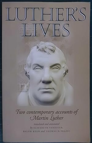Seller image for Luther's lives: Two contemporary accounts of Martin Luther for sale by Hanselled Books