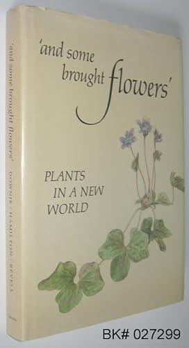 Seller image for And Some Brought Flowers : Plants in a New World for sale by Alex Simpson