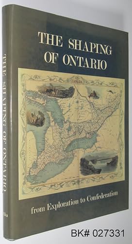 The Shaping of Ontario: From Exploration to Confederation