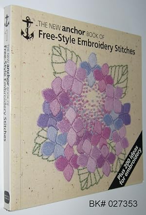 The New Anchor Book of Free-Style Embroidery Stitches