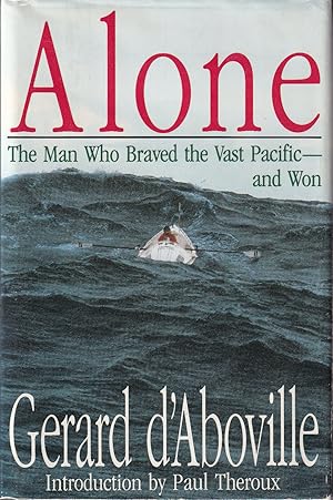 Alone: The Man Who Braved the Vast Pacific and Won