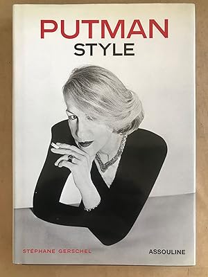 Putman Style; [by] Stéphane Gerschel; [translated from the French by Linda Jarosiewicz and Elena ...