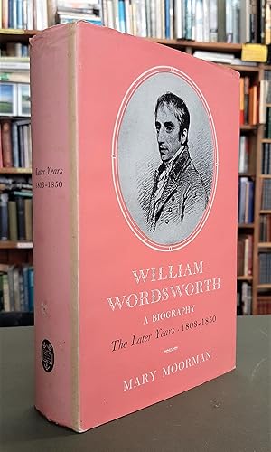 Bild des Verkufers fr William Wordsworth, a biography - The Later Years 1803-1850 zum Verkauf von Edinburgh Books