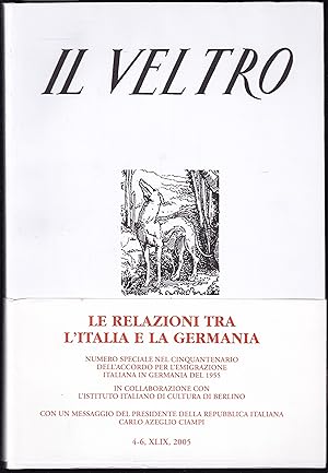 Bild des Verkufers fr Il Veltro. Rivista della Civilta Italiana. Le Relazioni tra l'Italia e la Germania. Numero Speciale, 4-6 zum Verkauf von Graphem. Kunst- und Buchantiquariat