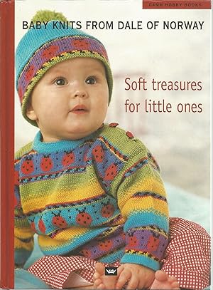 Immagine del venditore per Baby Knits From Dale of Norwaay: Soft treasures for little ones venduto da The Book Junction