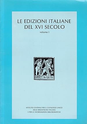 Le edizioni italiane del XVI secolo. Censimento nazionale. Volume 1