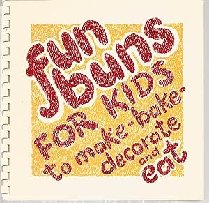 Image du vendeur pour Fun Buns For kids: To Make, Bake, Decorate--and Eat mis en vente par The Book Junction