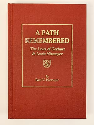 Immagine del venditore per A Path Remembered The Lives of Gerhart & Lucie Niemeyer venduto da Old New York Book Shop, ABAA