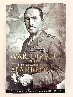 Seller image for War Diaries 1939-1945 edited by Alex Danchev and Daniel Todman for sale by Old New York Book Shop, ABAA