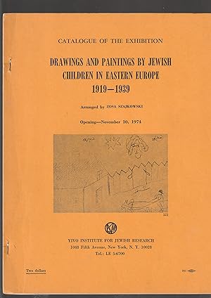 Immagine del venditore per Catalogue of the Exhibition DRAWINGS AND PAINTINGS BY JEWISH CHILDREN IN EASTERN EUROPE 1919-1939 opening November 10, 1974. venduto da Meir Turner