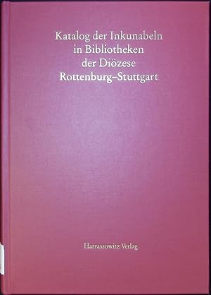 Imagen del vendedor de Katalog der Inkunabeln in Bibliotheken der Dizese Rottenburg-Stuttgart. a la venta por Antiquariat Bookfarm