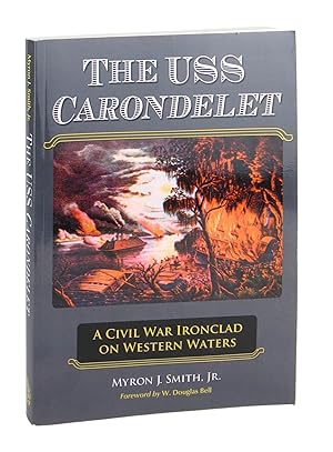 The USS Carondelet: A Civil War Ironclad on Western Waters