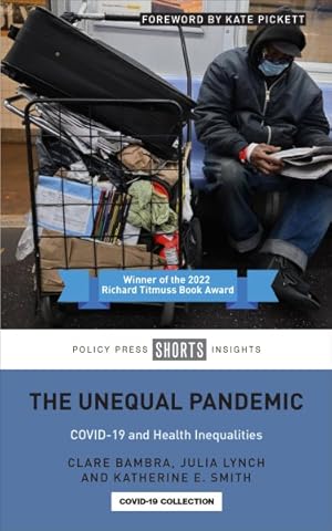 Imagen del vendedor de Unequal Pandemic : Covid-19 and Health Inequalities a la venta por GreatBookPrices