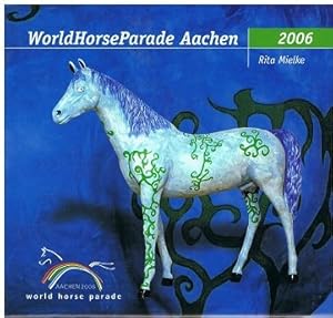 Bild des Verkufers fr World Horse Parade Aachen 2006 ; 3875192281 zum Verkauf von Versand-Antiquariat Konrad von Agris e.K.