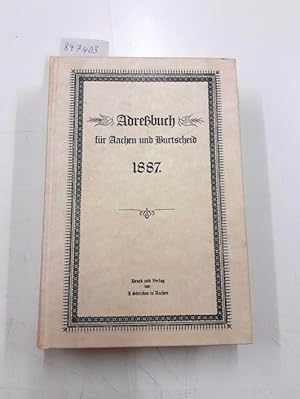 Bild des Verkufers fr Adrebuch fr Aachen und Burtscheid 1887 [Reprint] zum Verkauf von Versand-Antiquariat Konrad von Agris e.K.