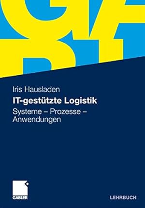 Bild des Verkufers fr It-Gesttzte Logistik: Systeme - Prozesse - Anwendungen (German Edition) zum Verkauf von Gabis Bcherlager