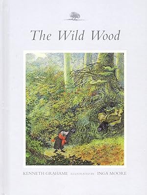 Seller image for The Wild Wood : Number 3 The Wind In The Willows Series : for sale by Sapphire Books